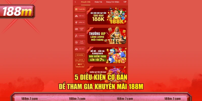 5 điều kiện cơ bản để tham gia khuyến mãi 188M